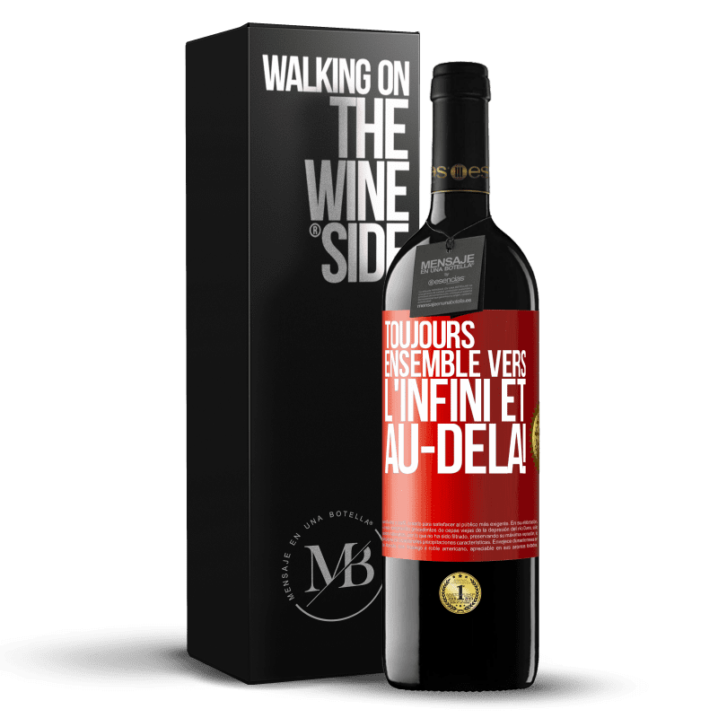 39,95 € Envoi gratuit | Vin rouge Édition RED MBE Réserve Toujours ensemble vers l'infini et au-delà! Étiquette Rouge. Étiquette personnalisable Réserve 12 Mois Récolte 2015 Tempranillo