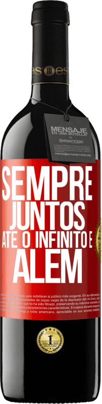 39,95 € | Vinho tinto Edição RED MBE Reserva Sempre juntos até o infinito e além Etiqueta Vermelha. Etiqueta personalizável Reserva 12 Meses Colheita 2015 Tempranillo