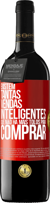 39,95 € | Vinho tinto Edição RED MBE Reserva Existem tantas vendas inteligentes que não há mais tolos para comprar Etiqueta Vermelha. Etiqueta personalizável Reserva 12 Meses Colheita 2016 Tempranillo