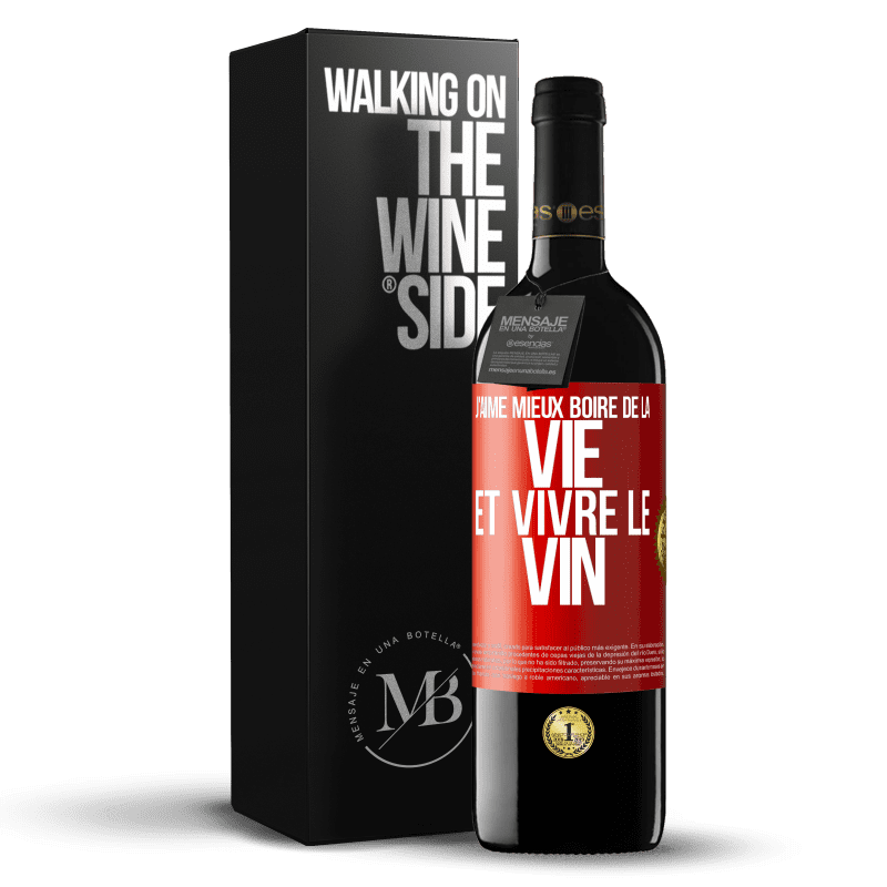 39,95 € Envoi gratuit | Vin rouge Édition RED MBE Réserve J'aime mieux boire de la vie et vivre le vin Étiquette Rouge. Étiquette personnalisable Réserve 12 Mois Récolte 2016 Tempranillo
