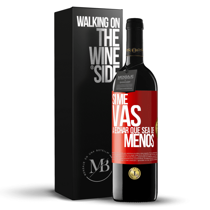 39,95 € Free Shipping | Red Wine RED Edition MBE Reserve If you're going to miss me, let it be Red Label. Customizable label Reserve 12 Months Harvest 2014 Tempranillo