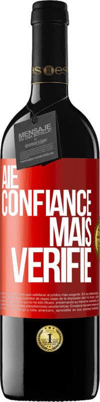 39,95 € | Vin rouge Édition RED MBE Réserve Aie confiance, mais vérifie Étiquette Rouge. Étiquette personnalisable Réserve 12 Mois Récolte 2015 Tempranillo