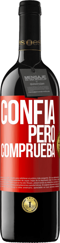 39,95 € | Vino Tinto Edición RED MBE Reserva Confía, pero comprueba Etiqueta Roja. Etiqueta personalizable Reserva 12 Meses Cosecha 2014 Tempranillo