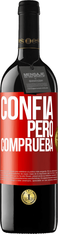 39,95 € | Vino Tinto Edición RED MBE Reserva Confía, pero comprueba Etiqueta Roja. Etiqueta personalizable Reserva 12 Meses Cosecha 2015 Tempranillo