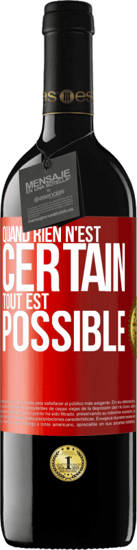 Envoi gratuit | Vin rouge Édition RED MBE Réserve Quand rien n'est certain, tout est possible Étiquette Rouge. Étiquette personnalisable Réserve 12 Mois Récolte 2014 Tempranillo