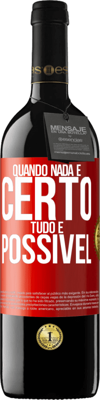 Envio grátis | Vinho tinto Edição RED MBE Reserva Quando nada é certo, tudo é possível Etiqueta Vermelha. Etiqueta personalizável Reserva 12 Meses Colheita 2014 Tempranillo