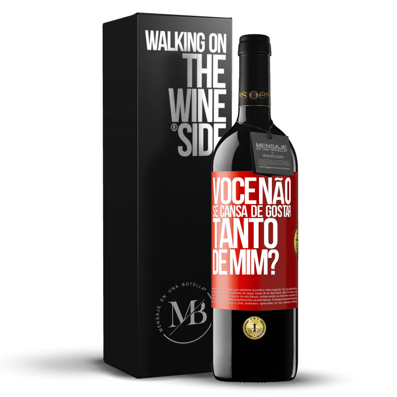 39,95 € Envio grátis | Vinho tinto Edição RED MBE Reserva Você não se cansa de gostar tanto de mim? Etiqueta Vermelha. Etiqueta personalizável Reserva 12 Meses Colheita 2014 Tempranillo