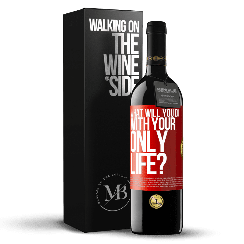 39,95 € Free Shipping | Red Wine RED Edition MBE Reserve What will you do with your only life? Red Label. Customizable label Reserve 12 Months Harvest 2014 Tempranillo