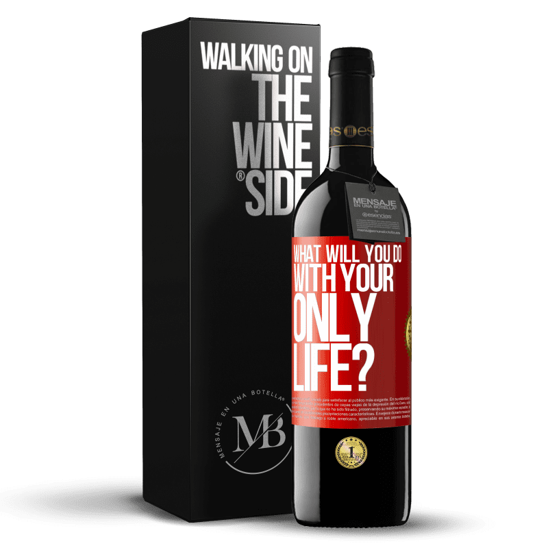39,95 € Free Shipping | Red Wine RED Edition MBE Reserve What will you do with your only life? Red Label. Customizable label Reserve 12 Months Harvest 2016 Tempranillo