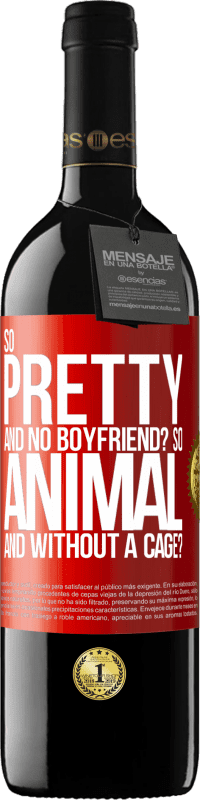 Free Shipping | Red Wine RED Edition MBE Reserve So pretty and no boyfriend? So animal and without a cage? Red Label. Customizable label Reserve 12 Months Harvest 2014 Tempranillo