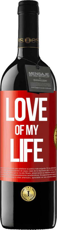 39,95 € | Red Wine RED Edition MBE Reserve Love of my life Red Label. Customizable label Reserve 12 Months Harvest 2014 Tempranillo