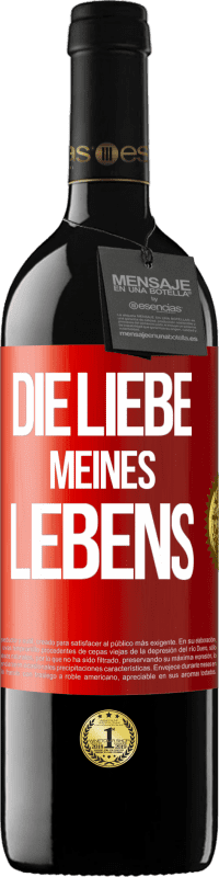 39,95 € | Rotwein RED Ausgabe MBE Reserve Die Liebe meines Lebens Rote Markierung. Anpassbares Etikett Reserve 12 Monate Ernte 2014 Tempranillo