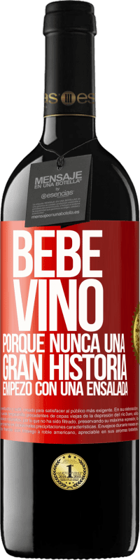 39,95 € Envío gratis | Vino Tinto Edición RED MBE Reserva Bebe vino, porque nunca una gran historia empezó con una ensalada Etiqueta Roja. Etiqueta personalizable Reserva 12 Meses Cosecha 2016 Tempranillo