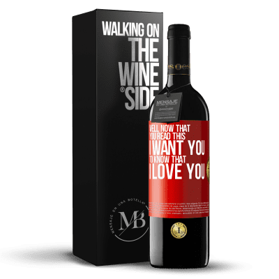 «Well now that you read this I want you to know that I love you» RED Edition MBE Reserve
