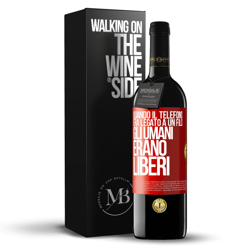 39,95 € Spedizione Gratuita | Vino rosso Edizione RED MBE Riserva Quando il telefono era legato a un filo, gli umani erano liberi Etichetta Rossa. Etichetta personalizzabile Riserva 12 Mesi Raccogliere 2014 Tempranillo