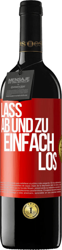 Kostenloser Versand | Rotwein RED Ausgabe MBE Reserve Lass ab und zu einfach los Rote Markierung. Anpassbares Etikett Reserve 12 Monate Ernte 2014 Tempranillo