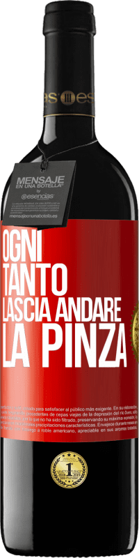 Spedizione Gratuita | Vino rosso Edizione RED MBE Riserva Ogni tanto lascia andare la pinza Etichetta Rossa. Etichetta personalizzabile Riserva 12 Mesi Raccogliere 2014 Tempranillo