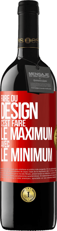 Envoi gratuit | Vin rouge Édition RED MBE Réserve Faire du design c'est faire le maximum avec le minimum Étiquette Rouge. Étiquette personnalisable Réserve 12 Mois Récolte 2014 Tempranillo