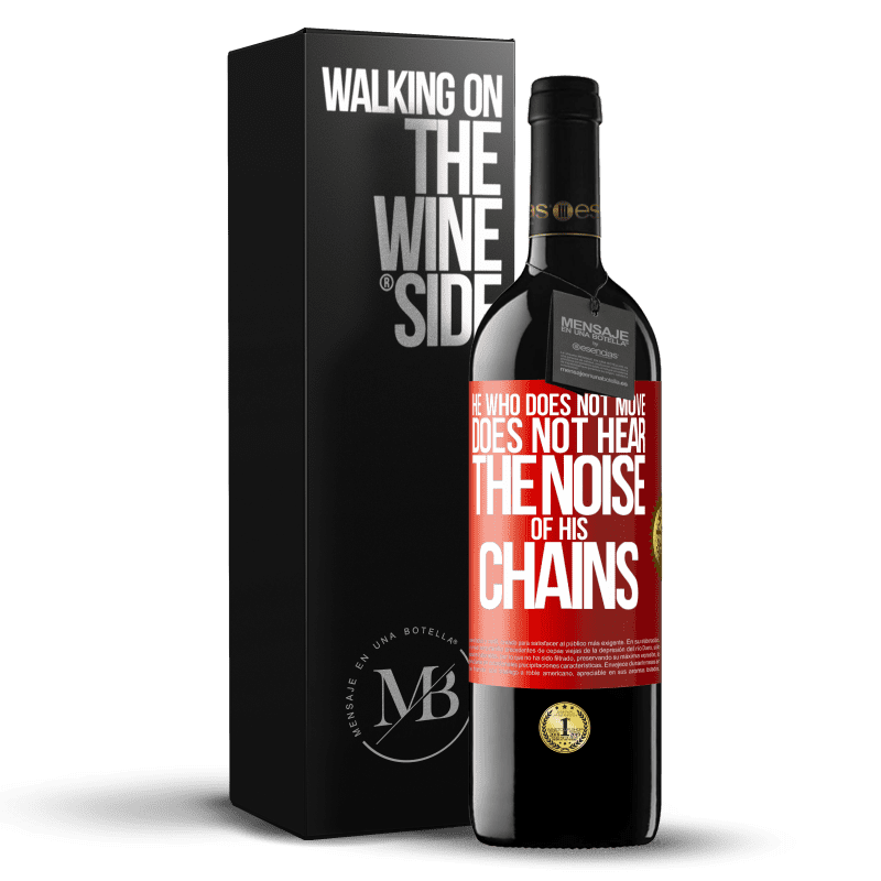 39,95 € Free Shipping | Red Wine RED Edition MBE Reserve He who does not move does not hear the noise of his chains Red Label. Customizable label Reserve 12 Months Harvest 2015 Tempranillo