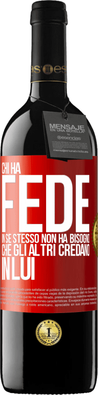 39,95 € Spedizione Gratuita | Vino rosso Edizione RED MBE Riserva Chi ha fede in se stesso non ha bisogno che gli altri credano in lui Etichetta Rossa. Etichetta personalizzabile Riserva 12 Mesi Raccogliere 2016 Tempranillo