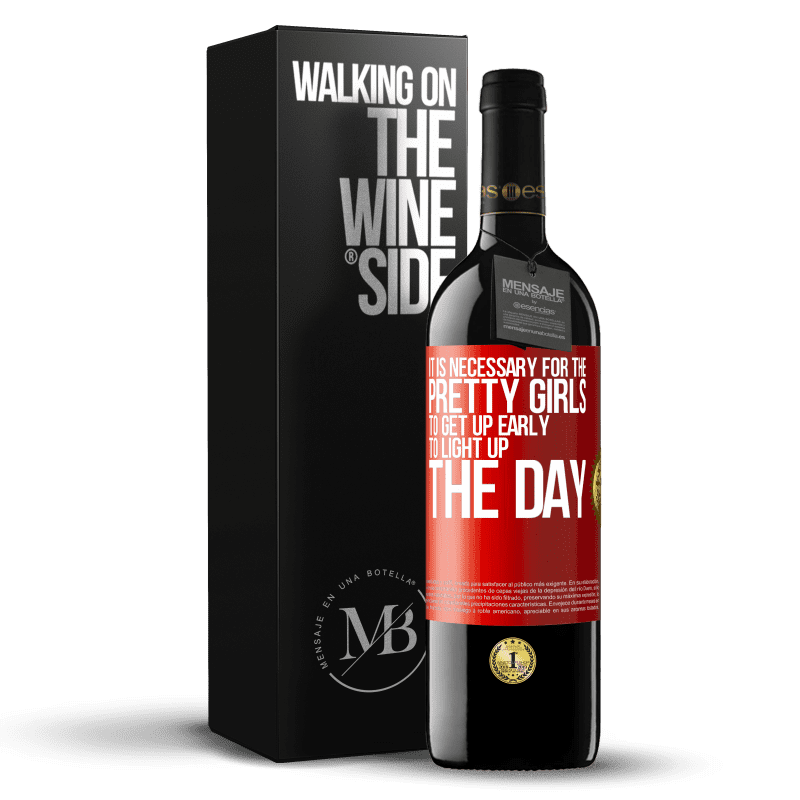 39,95 € Free Shipping | Red Wine RED Edition MBE Reserve It is necessary for the pretty girls to get up early to light up the day Red Label. Customizable label Reserve 12 Months Harvest 2014 Tempranillo