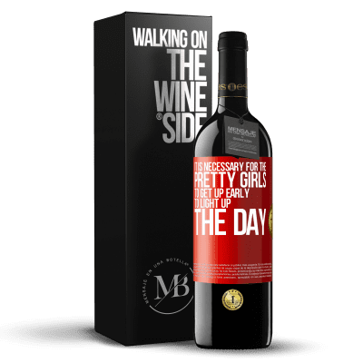 «It is necessary for the pretty girls to get up early to light up the day» RED Edition MBE Reserve