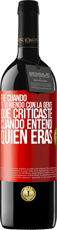 «Fue cuando te vi riendo con la gente que criticaste, cuando entendí quién eras» Edición RED MBE Reserva