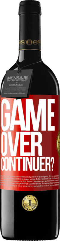 39,95 € | Vin rouge Édition RED MBE Réserve GAME OVER. Continuer? Étiquette Rouge. Étiquette personnalisable Réserve 12 Mois Récolte 2015 Tempranillo