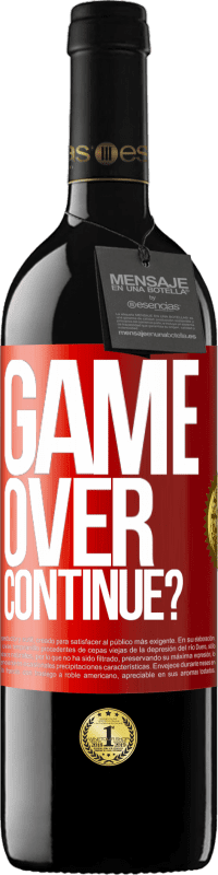 39,95 € | Vino Tinto Edición RED MBE Reserva GAME OVER. Continue? Etiqueta Roja. Etiqueta personalizable Reserva 12 Meses Cosecha 2014 Tempranillo