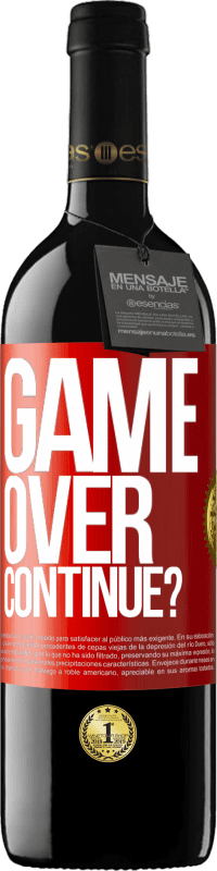 39,95 € | Vino Tinto Edición RED MBE Reserva GAME OVER. Continue? Etiqueta Roja. Etiqueta personalizable Reserva 12 Meses Cosecha 2015 Tempranillo