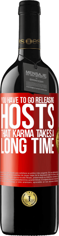 Free Shipping | Red Wine RED Edition MBE Reserve You have to go releasing hosts, that karma takes a long time Red Label. Customizable label Reserve 12 Months Harvest 2014 Tempranillo