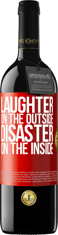 Free Shipping | Red Wine RED Edition MBE Reserve Laughter on the outside, disaster on the inside Red Label. Customizable label Reserve 12 Months Harvest 2014 Tempranillo