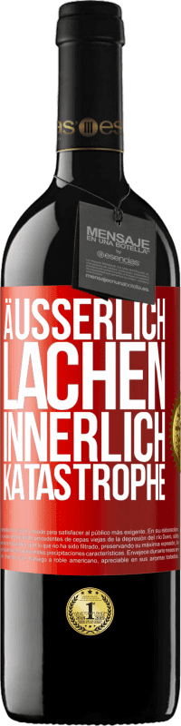 Kostenloser Versand | Rotwein RED Ausgabe MBE Reserve Äußerlich Lachen, innerlich Katastrophe Rote Markierung. Anpassbares Etikett Reserve 12 Monate Ernte 2014 Tempranillo