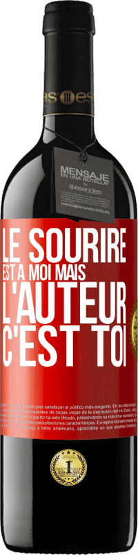 39,95 € | Vin rouge Édition RED MBE Réserve Le sourire est à moi, mais l'auteur c'est toi Étiquette Rouge. Étiquette personnalisable Réserve 12 Mois Récolte 2015 Tempranillo