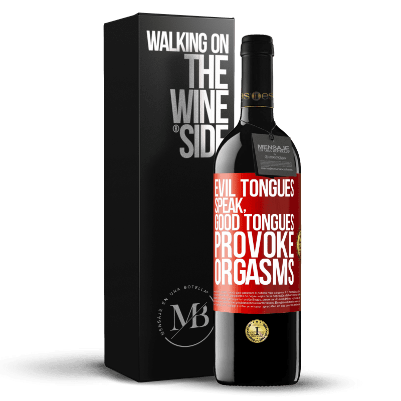 39,95 € Free Shipping | Red Wine RED Edition MBE Reserve Evil tongues speak, good tongues provoke orgasms Red Label. Customizable label Reserve 12 Months Harvest 2015 Tempranillo