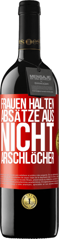 Kostenloser Versand | Rotwein RED Ausgabe MBE Reserve Frauen halten Absätze aus, nicht Arschlöcher Rote Markierung. Anpassbares Etikett Reserve 12 Monate Ernte 2014 Tempranillo