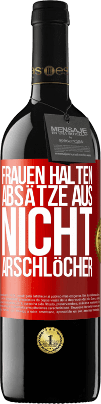 39,95 € Kostenloser Versand | Rotwein RED Ausgabe MBE Reserve Frauen halten Absätze aus, nicht Arschlöcher Rote Markierung. Anpassbares Etikett Reserve 12 Monate Ernte 2016 Tempranillo