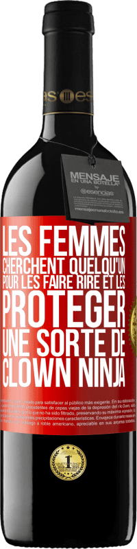 Envoi gratuit | Vin rouge Édition RED MBE Réserve Les femmes cherchent quelqu'un pour les faire rire et les protéger, une sorte de clown ninja Étiquette Rouge. Étiquette personnalisable Réserve 12 Mois Récolte 2014 Tempranillo