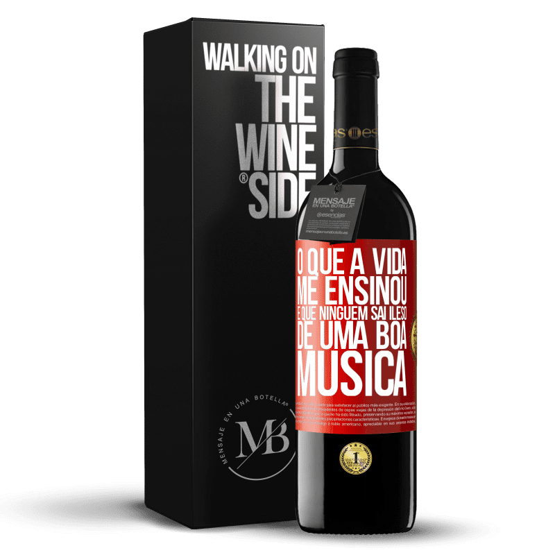 39,95 € Envio grátis | Vinho tinto Edição RED MBE Reserva O que a vida me ensinou é que ninguém sai ileso de uma boa música Etiqueta Vermelha. Etiqueta personalizável Reserva 12 Meses Colheita 2016 Tempranillo