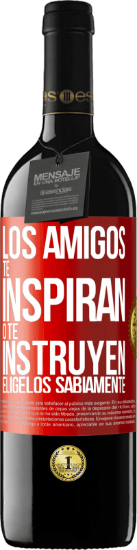 Envío gratis | Vino Tinto Edición RED MBE Reserva Los amigos te inspiran o te instruyen. Elígelos sabiamente Etiqueta Roja. Etiqueta personalizable Reserva 12 Meses Cosecha 2014 Tempranillo