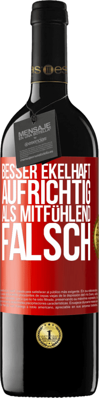 «Besser ekelhaft aufrichtig als mitfühlend falsch» RED Ausgabe MBE Reserve