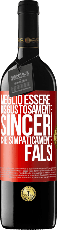 39,95 € | Vino rosso Edizione RED MBE Riserva Meglio essere disgustosamente sinceri che simpaticamente falsi Etichetta Rossa. Etichetta personalizzabile Riserva 12 Mesi Raccogliere 2016 Tempranillo