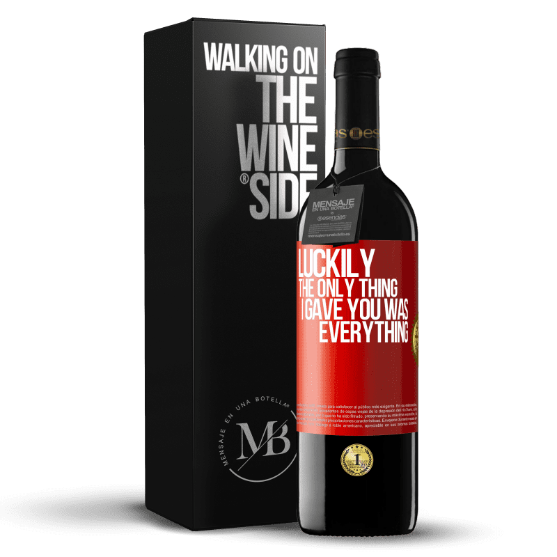 39,95 € Free Shipping | Red Wine RED Edition MBE Reserve Luckily the only thing I gave you was everything Red Label. Customizable label Reserve 12 Months Harvest 2014 Tempranillo