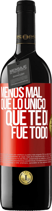 Envío gratis | Vino Tinto Edición RED MBE Reserva Menos mal que lo único que te di fue todo Etiqueta Roja. Etiqueta personalizable Reserva 12 Meses Cosecha 2014 Tempranillo