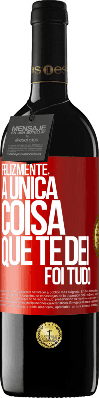 39,95 € | Vinho tinto Edição RED MBE Reserva Felizmente, a única coisa que te dei foi tudo Etiqueta Vermelha. Etiqueta personalizável Reserva 12 Meses Colheita 2015 Tempranillo