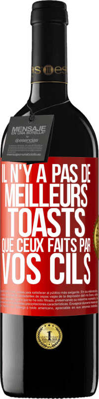 39,95 € Envoi gratuit | Vin rouge Édition RED MBE Réserve Il n'y a pas de meilleurs toasts que ceux faits par vos cils Étiquette Rouge. Étiquette personnalisable Réserve 12 Mois Récolte 2015 Tempranillo