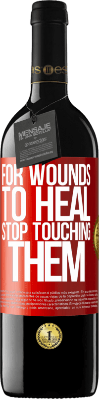 Free Shipping | Red Wine RED Edition MBE Reserve For wounds to heal, stop touching them Red Label. Customizable label Reserve 12 Months Harvest 2014 Tempranillo