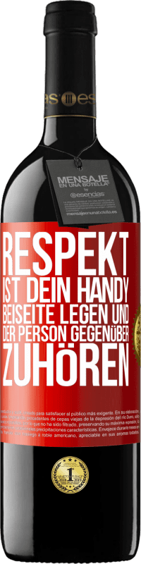 Kostenloser Versand | Rotwein RED Ausgabe MBE Reserve RESPEKT ist dein Handy beiseite legen und der Person gegenüber zuhören Rote Markierung. Anpassbares Etikett Reserve 12 Monate Ernte 2014 Tempranillo