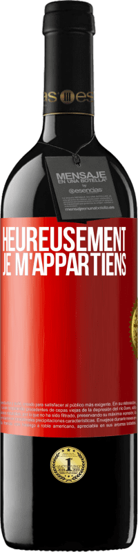 «Heureusement, je m'appartiens» Édition RED MBE Réserve