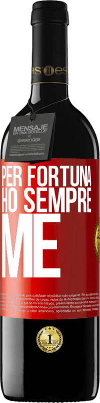 Spedizione Gratuita | Vino rosso Edizione RED MBE Riserva Per fortuna ho sempre me Etichetta Rossa. Etichetta personalizzabile Riserva 12 Mesi Raccogliere 2014 Tempranillo